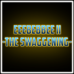 Eeebebbee II -The Swaggening-