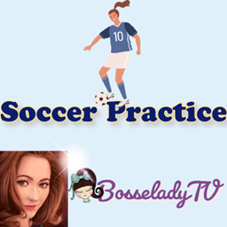 BosseladyTV Soccer Practice  / translation spanish by Monisims