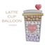 Coffee Latte Cup Balloon avatar