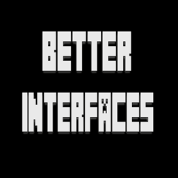 Better Interfaces!