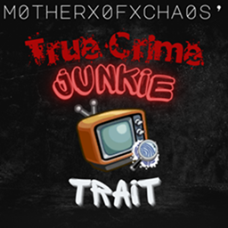 m0therx0fxcha0s MOC's True Crime Junkie Trait / translation spanish by Monisims