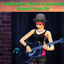 Mod Entertainer Work from Home par NoelleBelleFleur - Trad FR