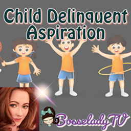 BosseladyTV Child Delinquent Aspiration / translation spanish by Monisims