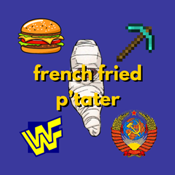 french fried p'tater