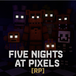 Five Nights at Pixels [RP] project image
