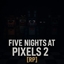 Five Nights at Pixels 2 [RP] avatar