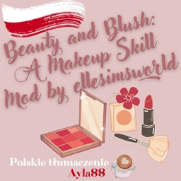 Beauty and Blush: A Makeup Skill Mod by ellesimsworld - Polish Translation logo