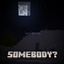 Somebody? - Minecraft Mods - CurseForge