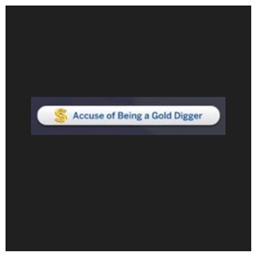 💰 Accuse of Being a Gold Digger by: kiarasims4mods — Spanish Translation ES