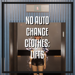 No Auto Change Clothes - Lifts project avatar