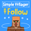 Simple Villager Follow avatar
