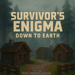 Survivor's Enigma: Down to Earth