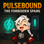 Pulsebound: The Forbidden Spark logo