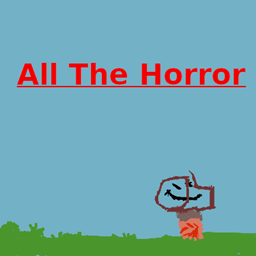 Oh the Horrors