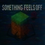 Something Feels Off (Discontinued) logo