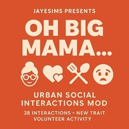 jayesims Oh Big Mama - Urban Social Interaction Mod / translation spanish by Monisims