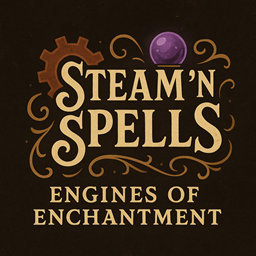Steam 'N Spells: Engines of Enchantment