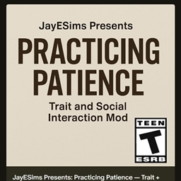 jayesims Practicing Patience Trait + Social Interaction Mod / translation spanish by Monisims