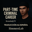 Part-Time Criminal Career — Traducción al Español logo