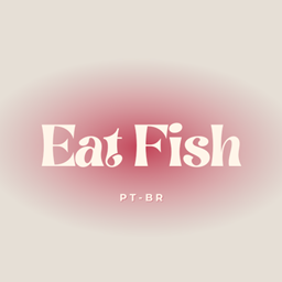 Eat Fish PT-BR