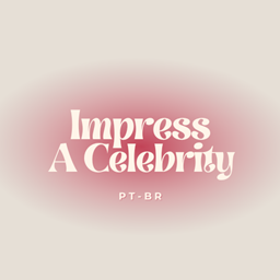 Impress a Celebrity PT-BR