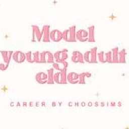 Modeling career for young adult-elder  By choossims      /  Spanish translation by GatamolLunastra