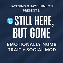 jayesims Still Here, But Gone  Emotionally Numb Trait + Social Mod / translation spanish by Monisims
