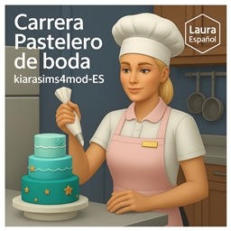 💼🗂️ Wedding Cake Baker Career (No Promotion) by kiarasims4mods — Spanish Translation ES 📊