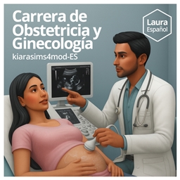 💼🗂️ Gynecologist and Obstetrician Career (no promotion) by kiarasims4mods — Spanish Translation ES 📊