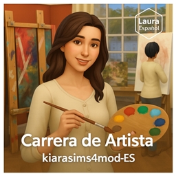 ⚖️👩‍🎨 Artist — Active Career by kiarasims4mods (Spanish translation ES) 👨‍🎨🎨