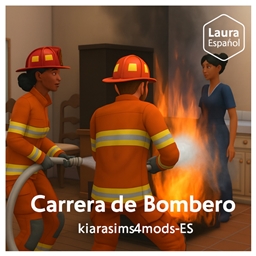 🚒👨‍🚒 Firefighter — Active Career by kiarasims4mods (Spanish translation ES) 👩‍🚒🔥