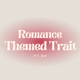 Romance Themed Traits PT-BR