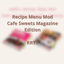 rrtt’s Recipe Menu Mod – Cafe Sweets Magazine Edition - Traduction FR logo