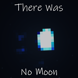 There Was No Moon project image