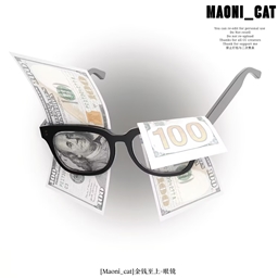 [Maoni_cat]Money is supreme-Glasses