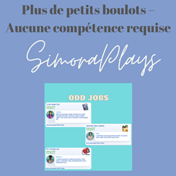 More Odd Jobs - No skills required - Traduction FR