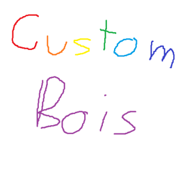 CustomBois