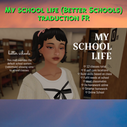 Mod My School Life (Better Schools) par Kawaiistacie - Trad FR