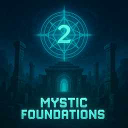 Mystic Foundations II - File - Minecraft Modpacks - CurseForge