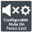 Configurable Mute On Focus Lost logo