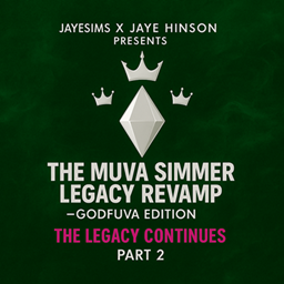 JayESims The Muva Simmer Legacy Revamp — GodFuva Edition (Part 2 ...