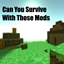 Can You Survive With Those Mods ? logo