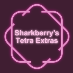 Sharkberry's Modified Tetra Extras project image
