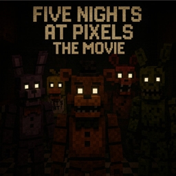 Five Nights at Pixels - The Movie