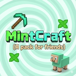 MintCraft (A pack For Friends) 1.3.1 Release Available project image