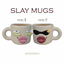Slay Mugs logo