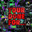 Your Done For logo