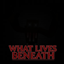 What Lives Beneath -Death Is Stalking You- logo