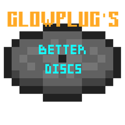 Glowplug's Better Discs