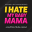 JayESims x Jaye Hinson Presents: I HATE MY BABY MAMA logo